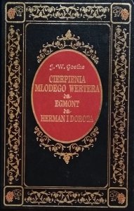 J.W. Goethe • Cierpienia młodego Wertera. Egmont. Herman i Dorota  [zdobiona oprawa]