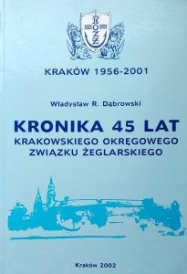 Władysław Dąbrowski • Kronika 45 lat Krakowskiego Okręgowego Związku Żeglarskiego