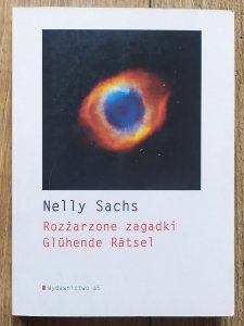 Nelly Sachs • Rozżarzone zagadki / Gluhende Ratsel