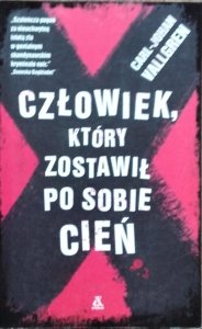 Carl-Johan Vallgren • Człowiek, który zostawił po sobie cień