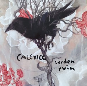 Calexico • Garden Ruin • CD