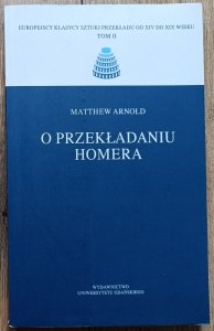 Matthew Arnold • O przekładaniu Homera