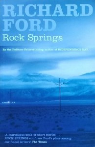 Richard Ford • Rock Springs
