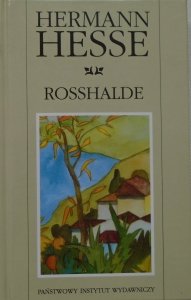 Herman Hesse • Rosshalde