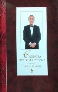Daniel Passent • Choroba dyplomatyczna