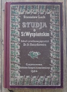 Stanisław Lack • Studia o St. Wyspiańskim [Stanisław Wyspiański]