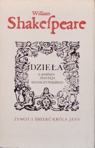 William Shakespeare • Żywot i śmierć Króla Jana