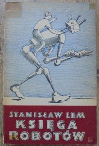 Stanisław Lem • Księga robotów [1961, wydanie 1.] [Daniel Mróz]