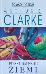 Arthur C. Clarke • Pieśni dalekiej Ziemi