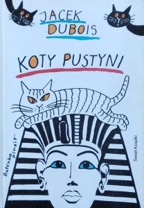 Jacek Dubois • Koty pustyni [Bohdan Butenko]