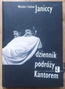 Wacław i Lesław Janiccy • Dziennik podróży z Kantorem