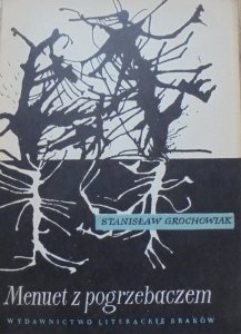 Stanisław Grochowiak • Menuet z pogrzebaczem [Zofia Włodarczyk]