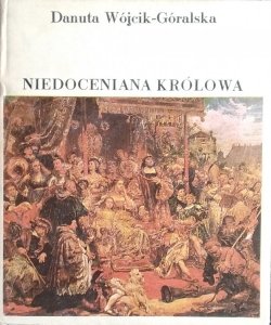 Danuta Wójcik Góralska • Niedoceniana królowa