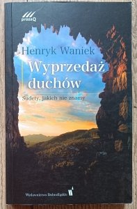 Henryk Waniek • Wyprzedaż duchów