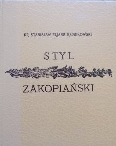 Dr Stanisław Eljasz Radzikowski • Styl zakopiański