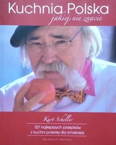 Kurt Scheller • Kuchnia polska jakiej nie znacie