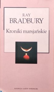 Ray Bradbury • Kroniki marsjańskie 