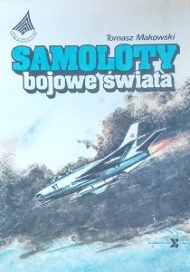 Tadeusz Makowski • Samoloty bojowe świata