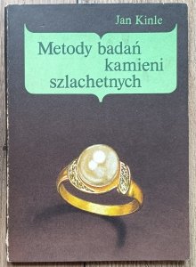 Jan Kinle • Metody badań kamieni szlachetnych