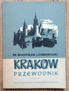 Władysław Dobrowolski • Kraków. Przewodnik