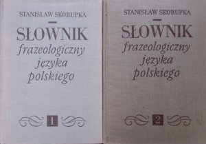 Stanisław Skorupka • Słownik frazeologiczny języka polskiego