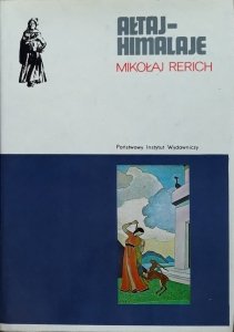 Mikołaj Rerich • Ałtaj-Himalaje 