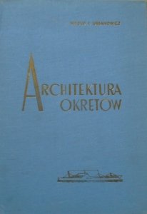 Witold J. Urbanowicz • Architektura okrętów
