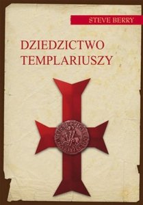 Steve Berry • Dziedzictwo templariuszy 