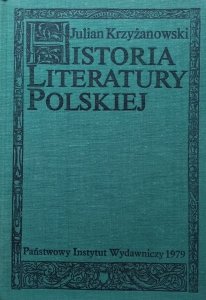 Julian Krzyżanowski • Historia literatury polskiej