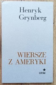 Henryk Grynberg • Wiersze z Ameryki