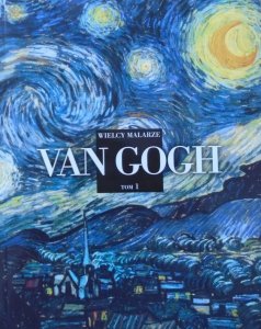 Vincent Van Gogh • Wielcy malarze tom 1