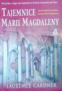 Laurence Gardner • Tajemnice Marii Magdaleny