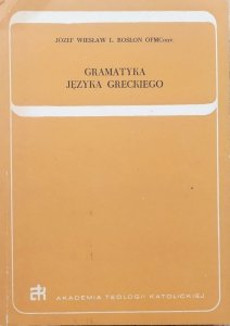 Józef Wiesław L. Rosłon • Gramatyka języka greckiego