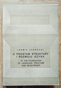Ludwik Zabrocki • U podstaw struktury i rozwoju języka