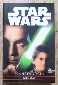 Greg Bear • Star Wars. Planeta życia