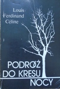 Louis Ferdinand Celine • Podróż do kresu nocy [1990]
