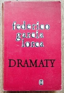 Federico Garcia Lorca • Dramaty