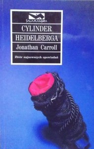 Jonathan Carroll • Cylinder Heidelberga 