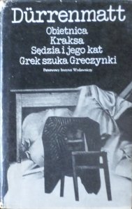 Friedrich Durrenmatt • Obietnica. Kraksa. Sędzia i jego kat. Grek szuka Greczynki