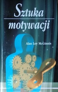 Alan Loy McGinnis • Sztuka motywacji