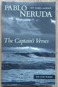 Pablo Neruda • The Captain's Verses (Los versos del Capitan)
