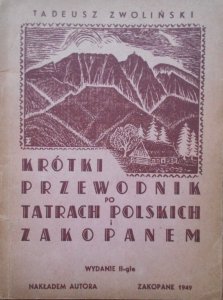 Tadeusz Zwoliński • Krótki przewodnik po Tatrach Polskich i Zakopanem