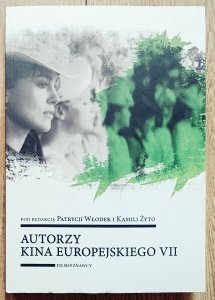 red. Patrycja Włodek, Kamila Żyto • Autorzy kina europejskiego VII