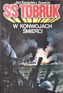 Jan Kazimierz Sawicki • S/S Tobruk w konwojach śmierci