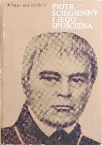 Włodzimierz Djakow • Piotr Ściegienny i jego spuścizna