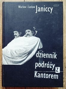 Wacław i Lesław Janiccy • Dziennik podróży z Kantorem