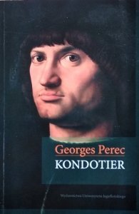 Georges Perec • Kondotier