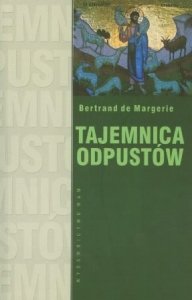 Bertrand de Margerie • Tajemnica odpustów