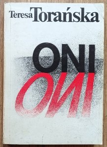 Teresa Torańska • Oni