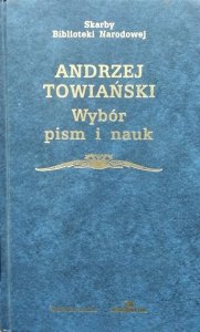 Andrzej Towiański • Wybór pism i nauk 